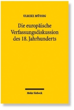 Die europäische Verfassungsdiskussion des 18. Jahrhunderts