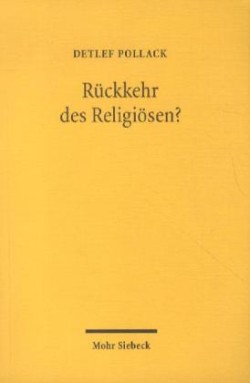 Rückkehr des Religiösen? Studien zum religioesen Wandel in Deutschland und Europa II