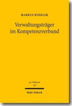 Verwaltungsträger im Kompetenzverbund