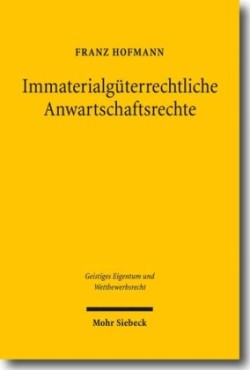 Immaterialgüterrechtliche Anwartschaftsrechte