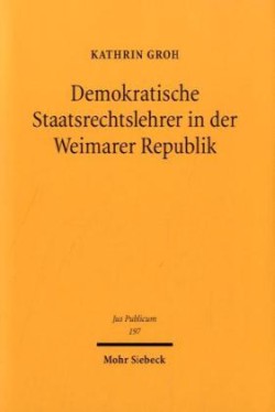Demokratische Staatsrechtslehrer in der Weimarer Republik