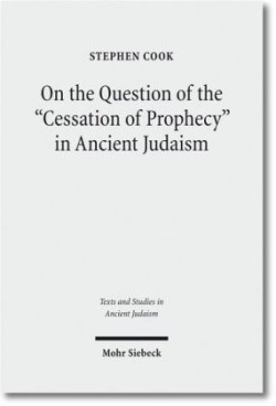 On the Question of the "Cessation of Prophecy" in Ancient Judaism