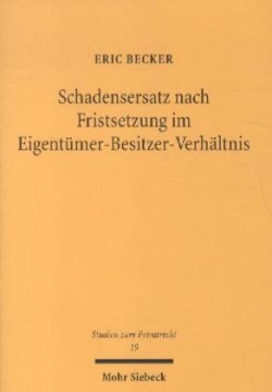 Schadensersatz nach Fristsetzung im Eigentümer-Besitzer-Verhältnis