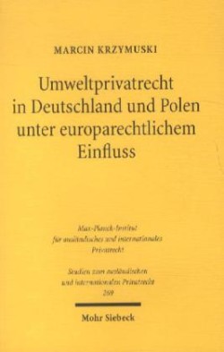 Umweltprivatrecht in Deutschland und Polen unter europarechtlichem Einfluss