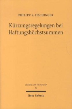 Kürzungsregelungen bei Haftungshöchstsummen