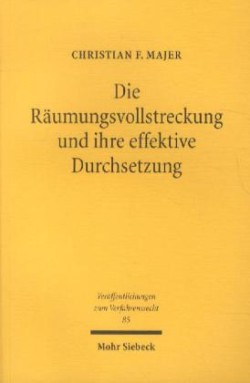 Die Räumungsvollstreckung und ihre effektive Durchsetzung