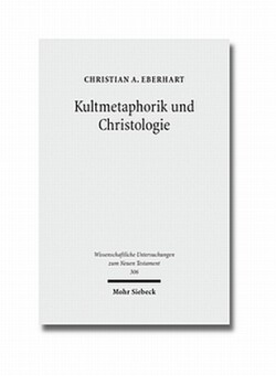 Kultmetaphorik und Christologie