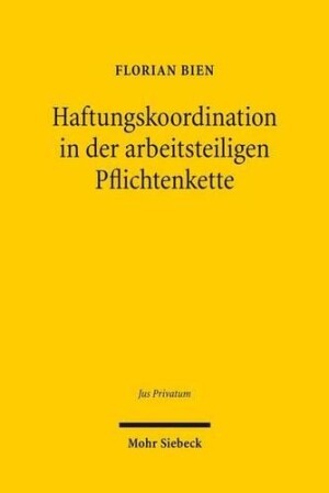 Haftungskoordination in der arbeitsteiligen Pflichtenkette