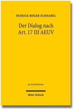 Der Dialog nach Art. 17 III AEUV