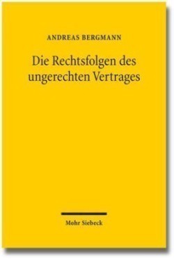 Die Rechtsfolgen des ungerechten Vertrages