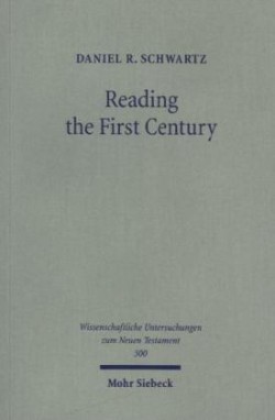 Reading the First Century On Reading Josephus and Studying Jewish History of the First Century