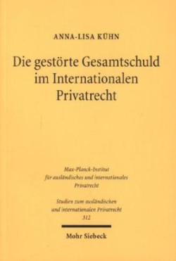 Die gestörte Gesamtschuld im Internationalen Privatrecht