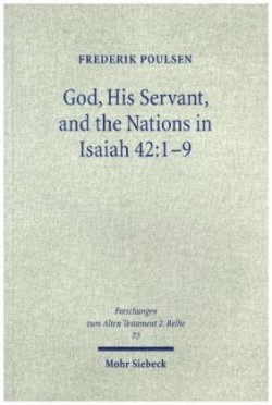 God, His Servant, and the Nations in Isaiah 42:1-9