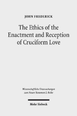 Ethics of the Enactment and Reception of Cruciform Love