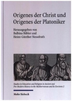 Origenes der Christ und Origenes der Platoniker