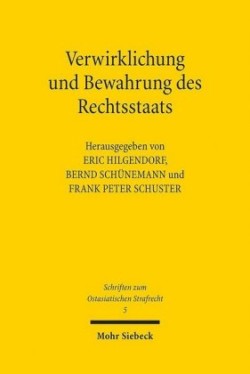 Verwirklichung und Bewahrung des Rechtsstaats