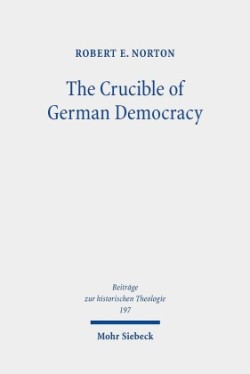 Crucible of German Democracy