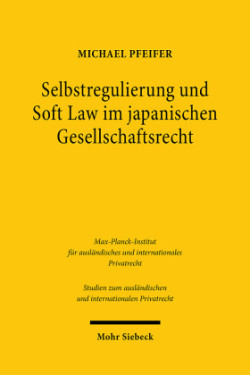 Selbstregulierung und Soft Law im japanischen Gesellschaftsrecht