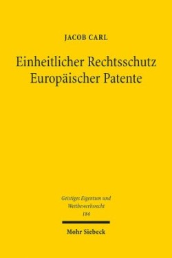 Einheitlicher Rechtsschutz Europäischer Patente