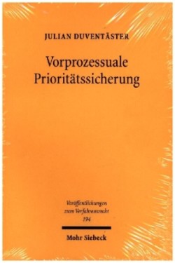 Vorprozessuale Prioritätssicherung