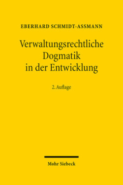 Verwaltungsrechtliche Dogmatik in der Entwicklung