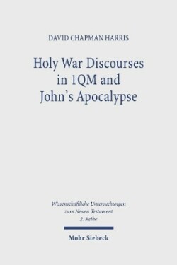 Holy War Discourses in 1QM and John's Apocalypse