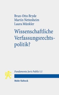 Wissenschaftliche Verfassungsrechtspolitik?