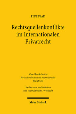 Rechtsquellenkonflikte im Internationalen Privatrecht