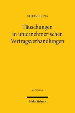 Täuschungen in unternehmerischen Vertragsverhandlungen