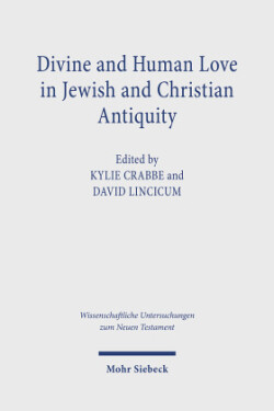 Divine and Human Love in Jewish and Christian Antiquity