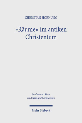 "Räume" im antiken Christentum