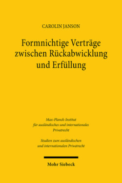 Formnichtige Verträge zwischen Rückabwicklung und Erfüllung