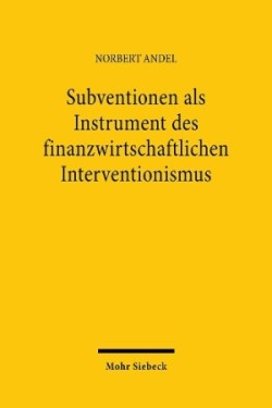 Subventionen als Instrument des finanzwirtschaftlichen Interventionismus