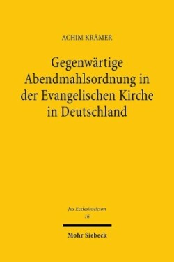 Gegenwärtige Abendmahlsordnung in der Evangelischen Kirche in Deutschland