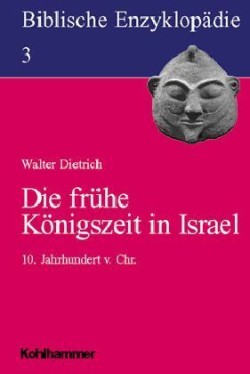 Die frühe Königszeit in Israel