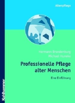 Professionelle Pflege alter Menschen