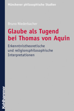 Glaube als Tugend bei Thomas von Aquin