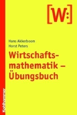 Wirtschaftsmathematik - Übungsbuch