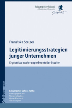 Legitimierungsstrategien junger Unternehmen