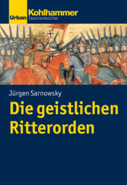 Die geistlichen Ritterorden