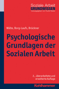 Psychologische Grundlagen der Sozialen Arbeit