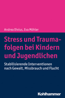 Stress und Traumafolgen bei Kindern und Jugendlichen