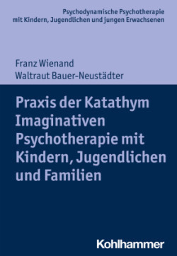 Katathym Imaginative Psychotherapie mit Kindern, Jugendlichen und jungen Erwachsenen