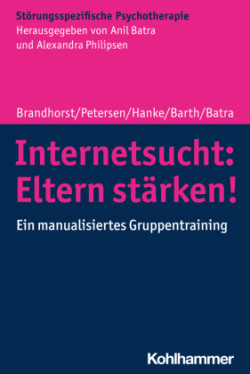 Internetsucht: Eltern stärken!