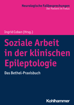 Soziale Arbeit in der klinischen Epileptologie