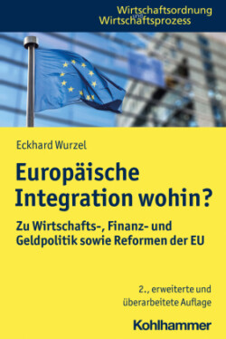 Europäische Integration - die ökonomischen Zusammenhänge