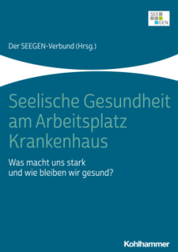 Seelische Gesundheit am Arbeitsplatz Krankenhaus