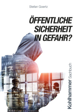 Öffentliche Sicherheit in Gefahr?