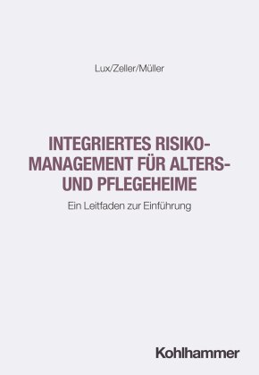 Integriertes Risikomanagement für Alters- und Pflegeheime