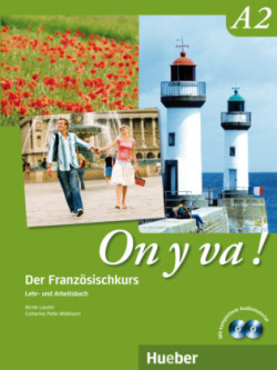 On Y Va! A2: Der Französischkurs. Lehr- und Arbeitsbuch Mit Komplettem Audiomaterial